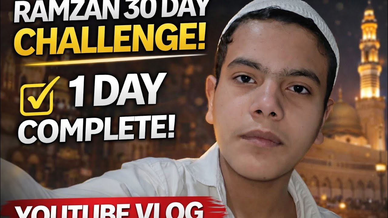 Ramzan 30 Day Challenge: Day 1 ✅ Complete! | Journey Begins