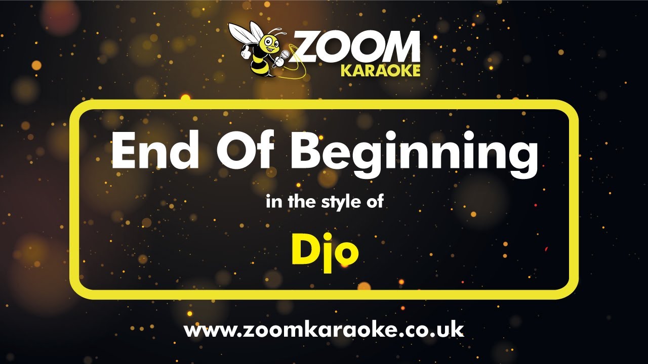 Djo - End Of Beginning - Karaoke Version from Zoom Karaoke