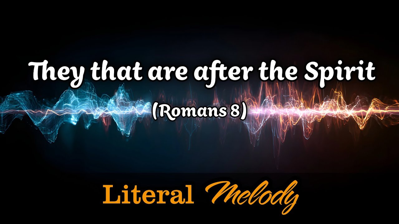 They that are after the Spirit - Modern version