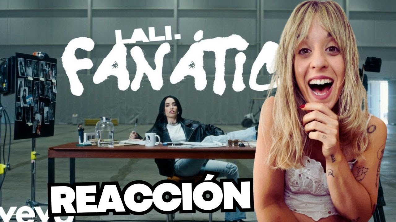 REACCIÓN A FANÁTICO DE LALI
