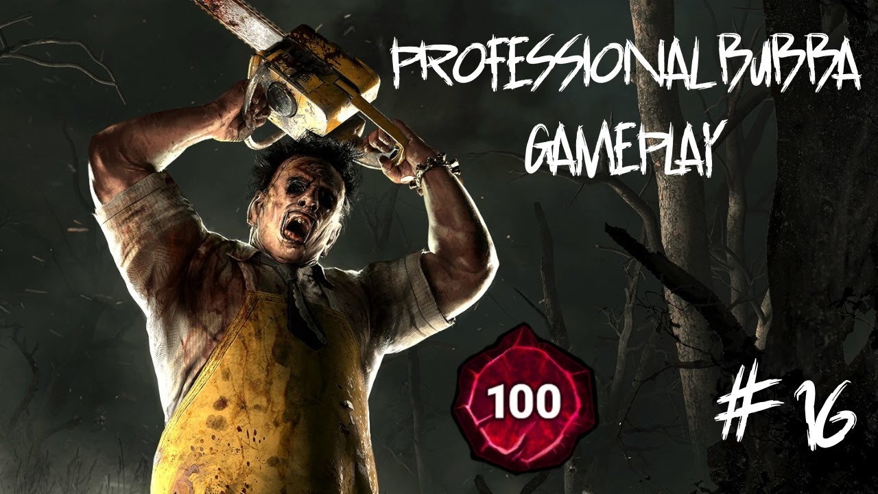Dead by Daylight Professional P100 Bubba Gameplay #16 [No Commentary]