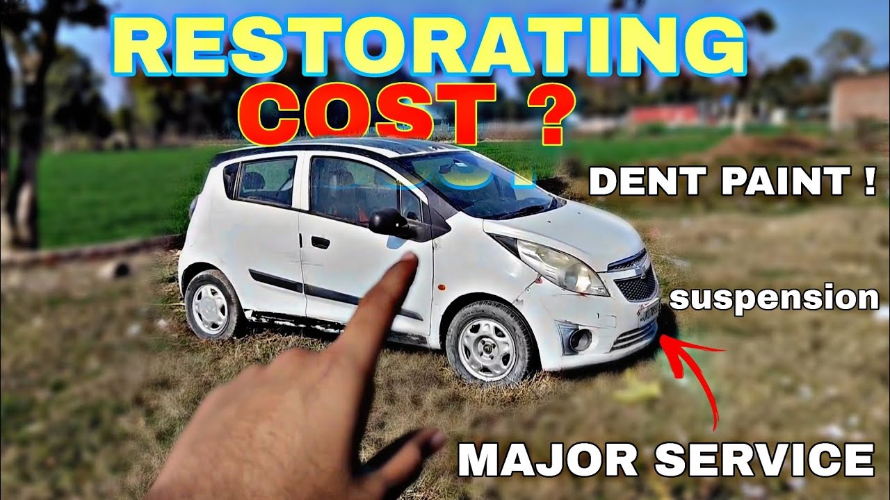 CHEVROLET BEAT FULL RESTORATION COST !