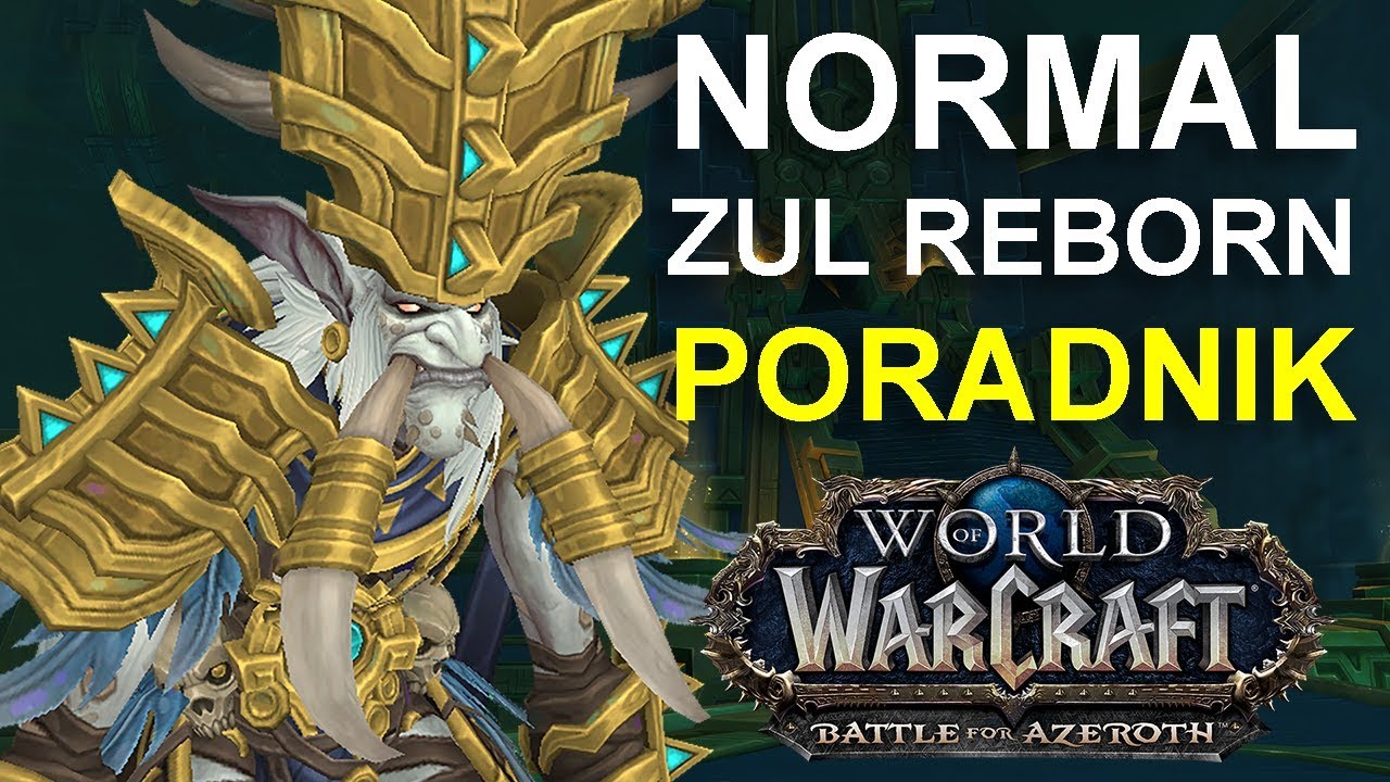 Raid Uldir - Poradnik do bossa Zul Reborn na poziomie Normal (World of Warcraft BFA)