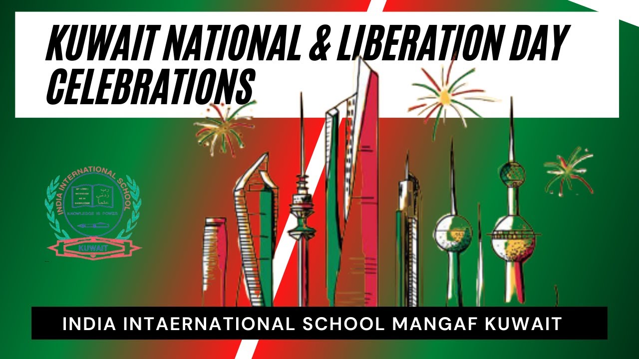 NATIONAL AND LIBERATION DAY CELEBRATIONS AT INDIA INTERNATIONAL SCHOOL KUUWAIT