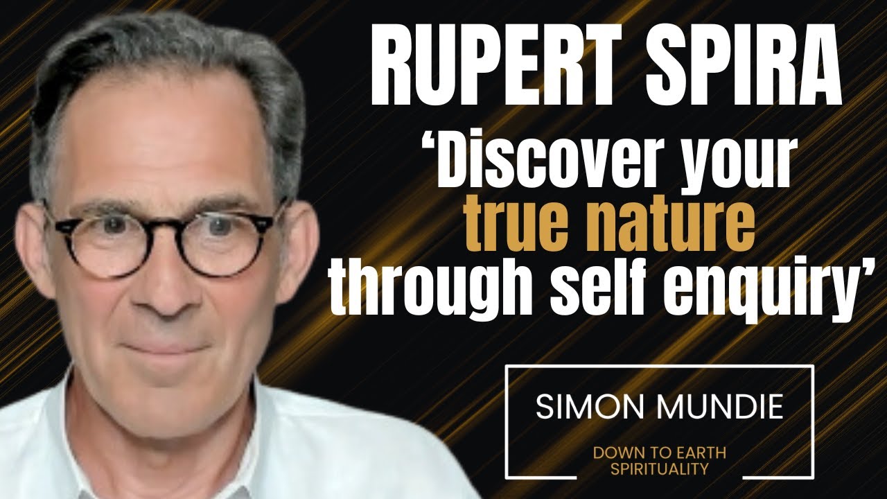 Discover Your True Nature through Self Enquiry - Rupert Spira