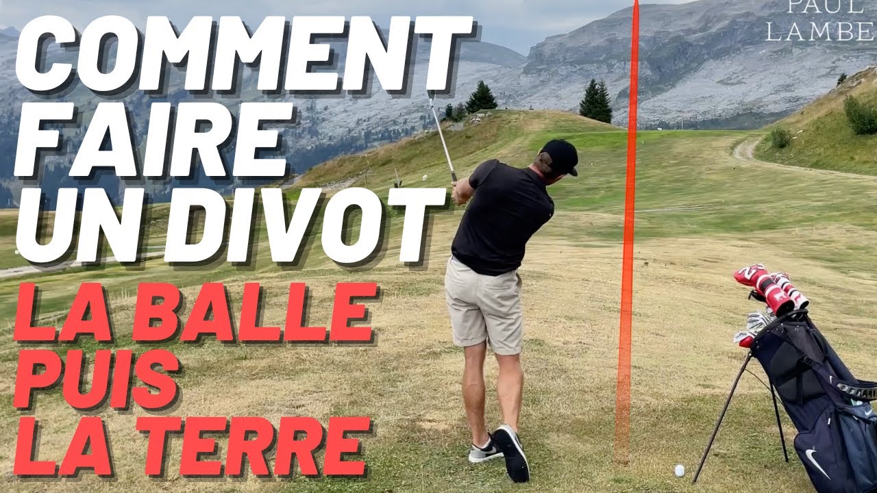 Pourquoi et comment prendre un divot au golf. Faire balle - terre avec les fers facilement.
