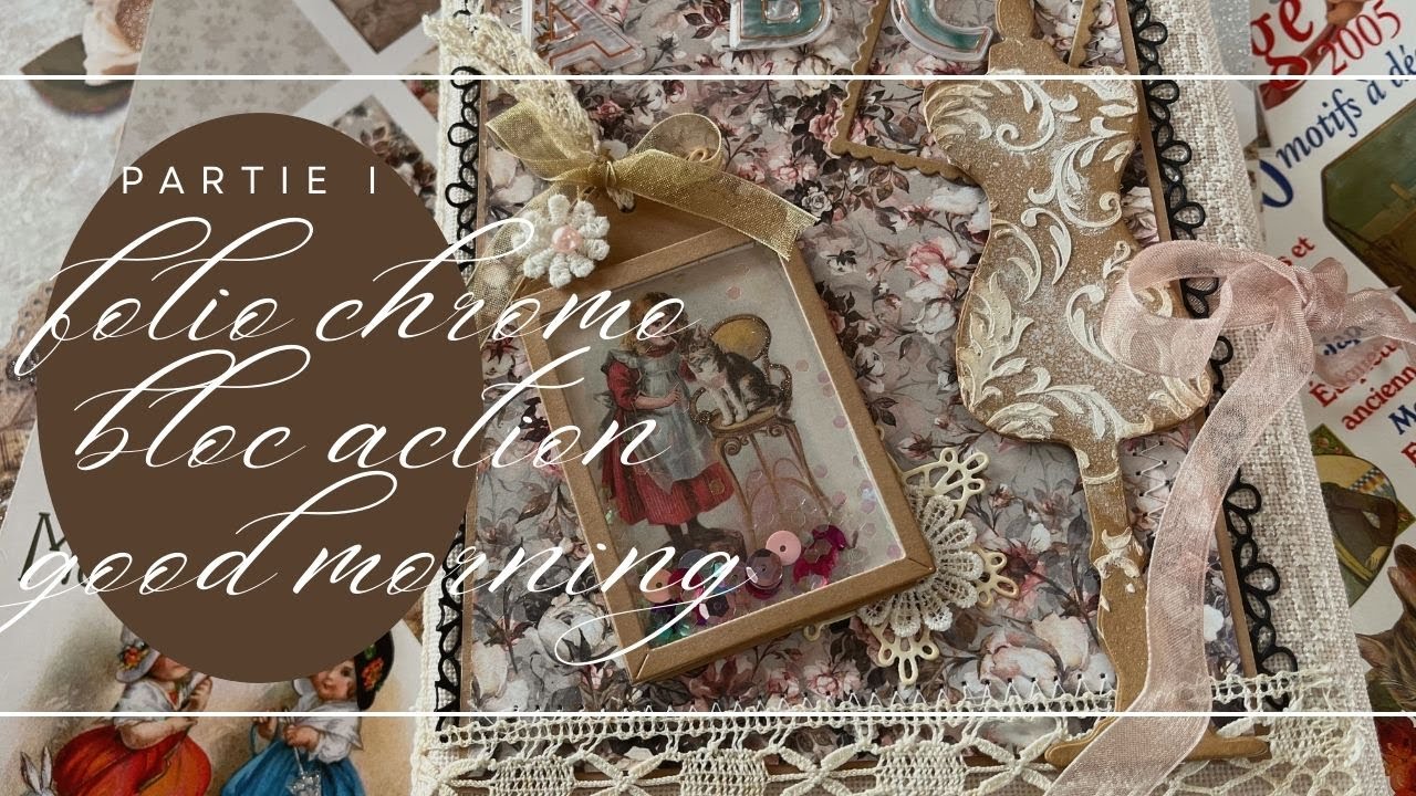 FOLIO CHROMO - TUTORIEL- PARTIE 1- bloc ACTION Good Morning