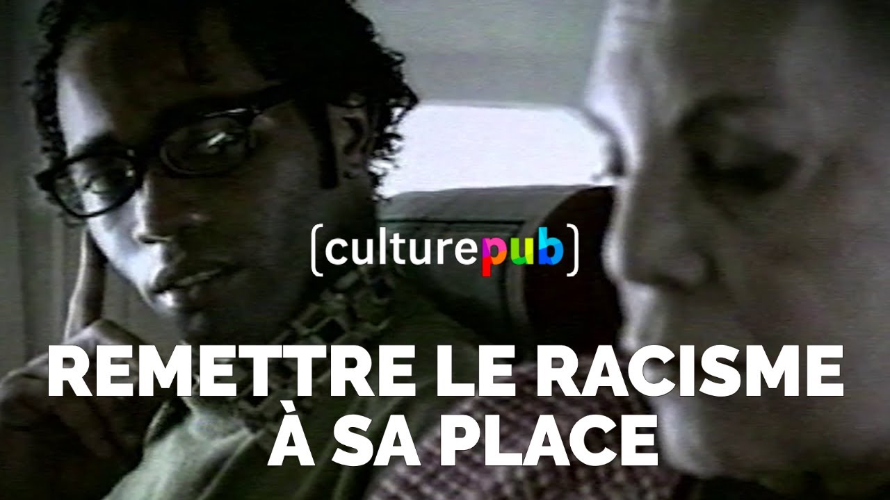 Compilation Culture Pub - Remettre le racisme à sa place