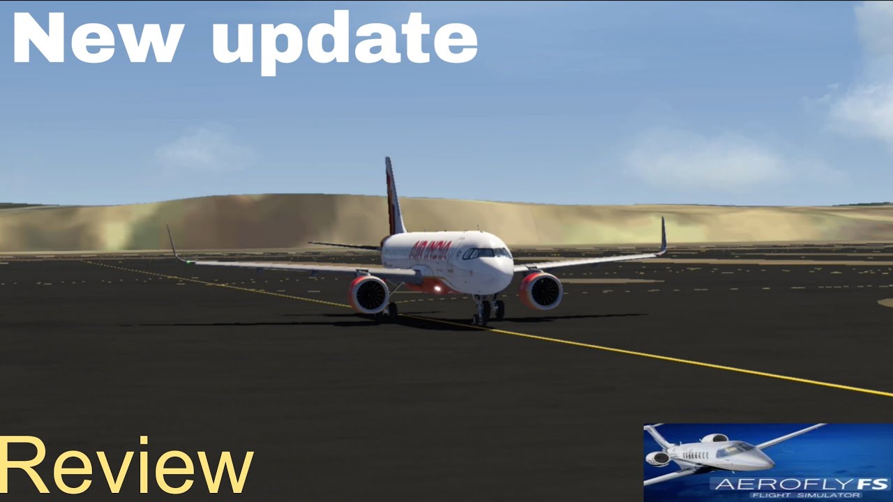 Aerofly fs global | New update - new Airbus A320neo Review & Engine sound ( CFM LEAP 1A and PW1127)
