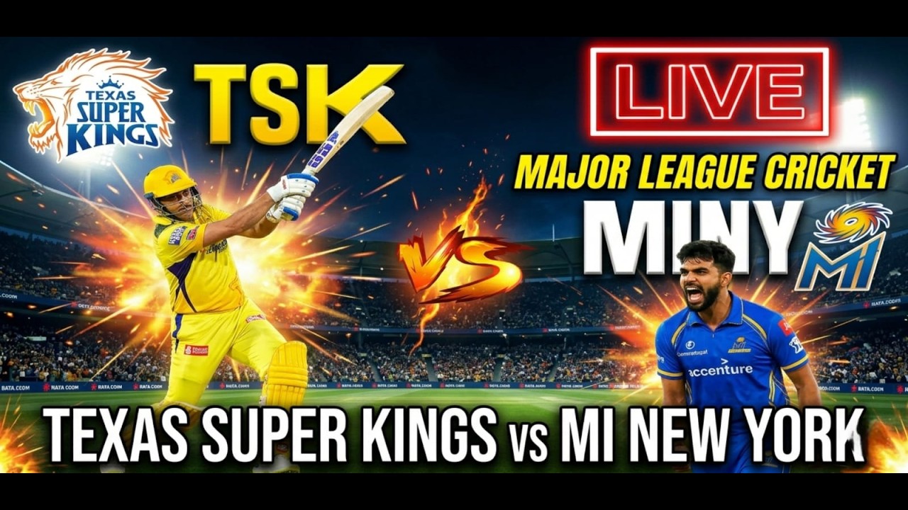 TSK vs MINY Live 🔴 Major League Cricket | Texas Super Kings vs MI New York Live Streaming