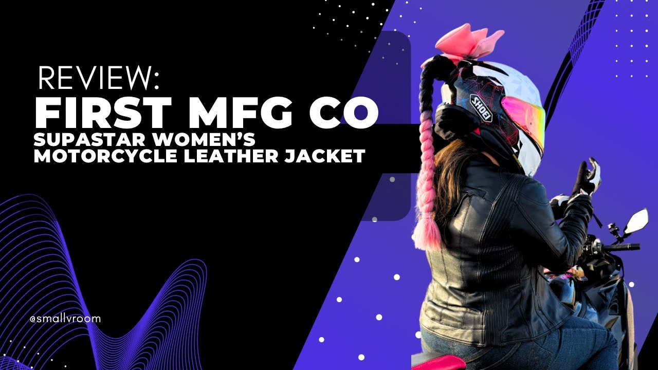 Review: First MFG Co SUPASTAR Women’s Motorcycle Leather Jacket