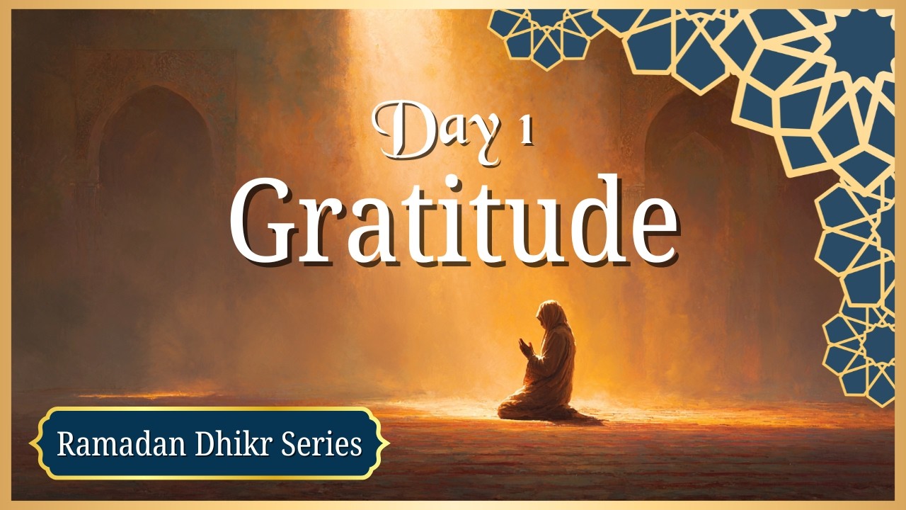 Alhamdulillah | Day 1 &ndash; 30 Days of Dhikr (Ramadan Series)