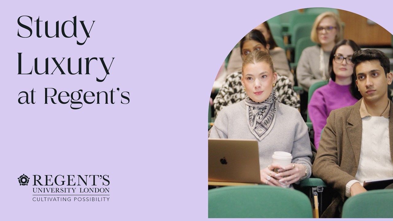 Study Luxury at Regent&rsquo;s