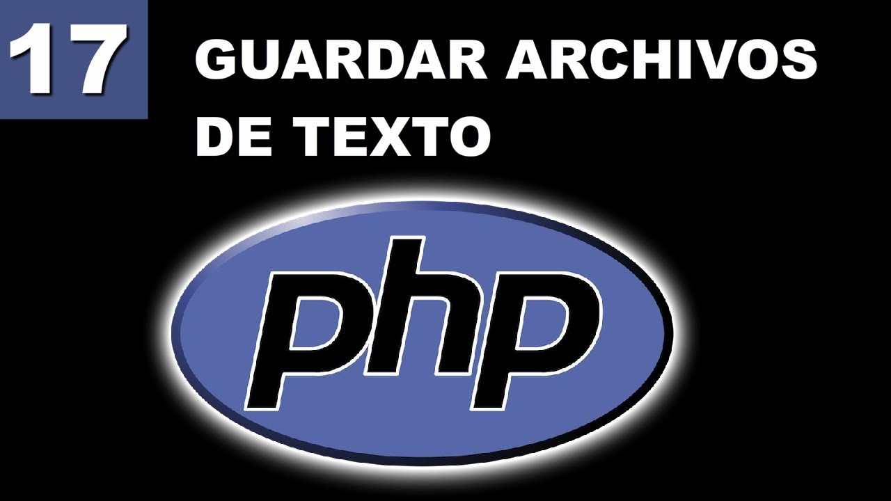 Guardar Archivos de Texto en PHP