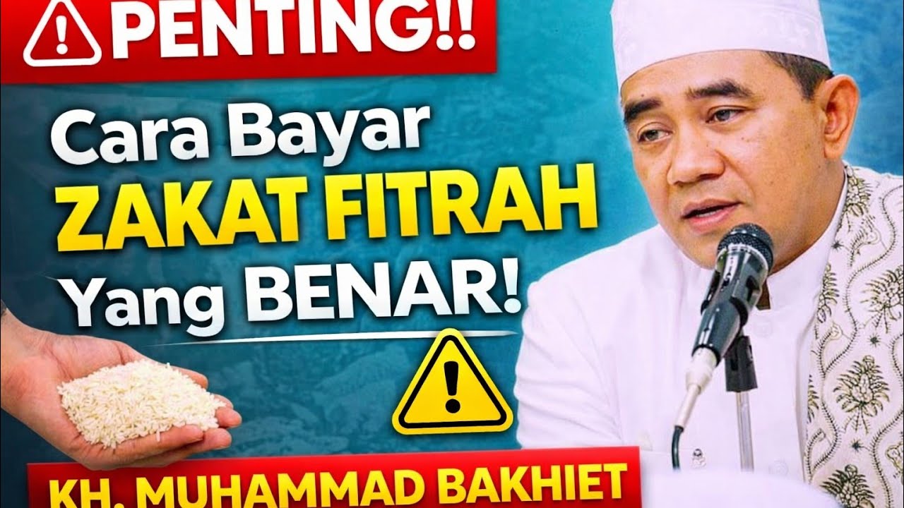 Jangan Salah! Cara Bayar Zakat Fitrah yang Benar Menurut Islam – Muhammad Bakhiet