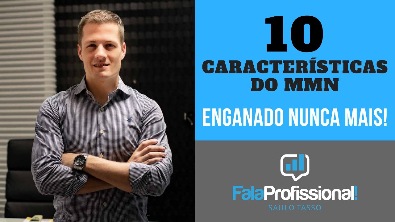 10 CARACTER&Iacute;STICAS DO MMN - ENGANADO NUNCA MAIS!