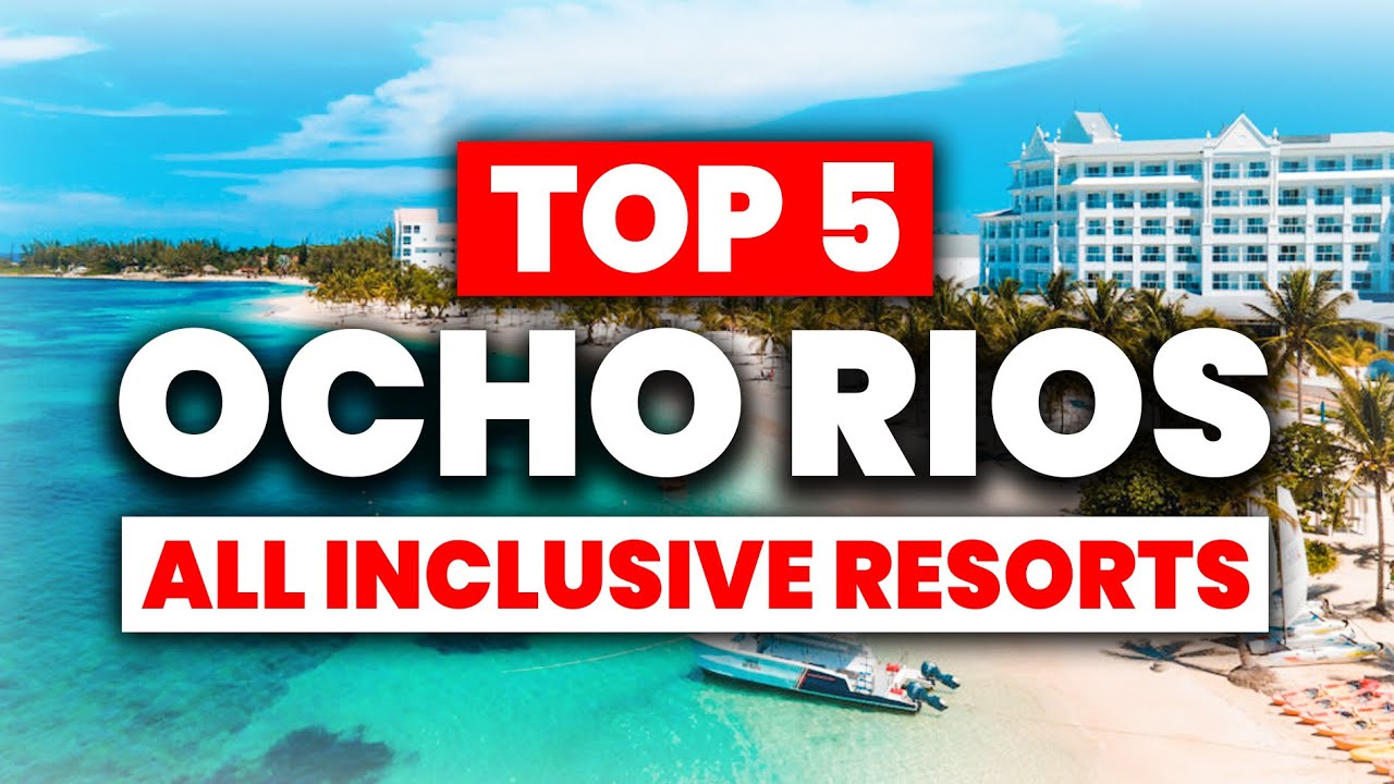 Top 5 BEST All Inclusive Resorts In Ocho Rios Jamaica (2024)