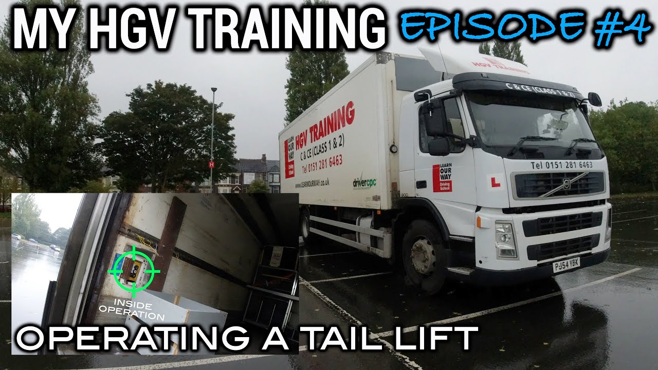 My HGV Training Episode 4 - Operating a Tail Lift
