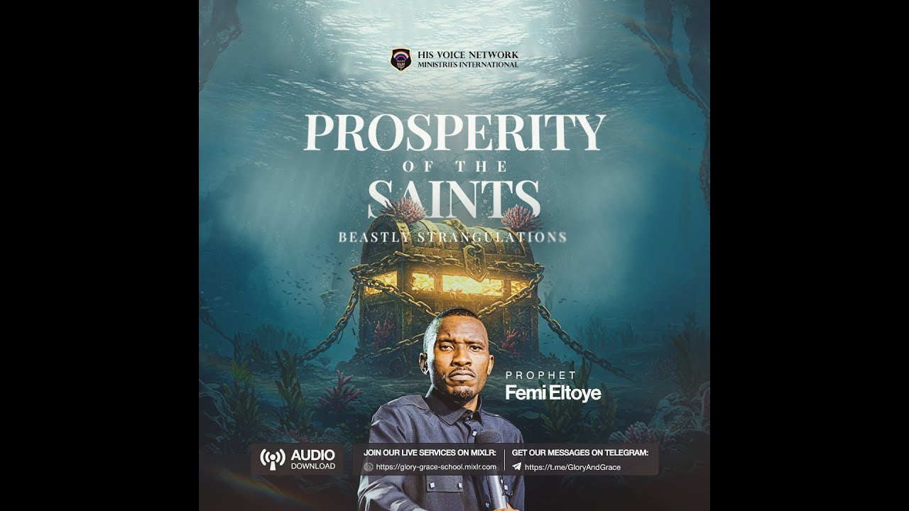 PROSPERITY OF THE SAINTS PT 1 || PROPHET FEMII ELTOYE