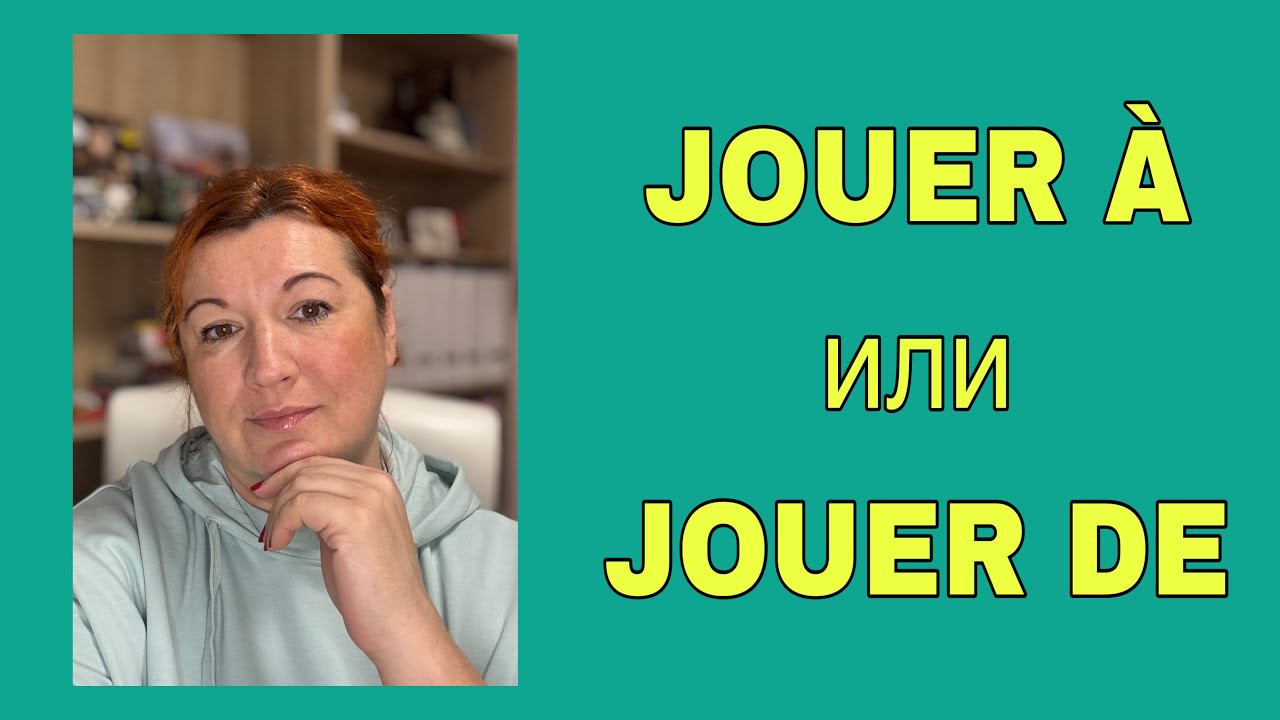 JOUER &Agrave; или JOUER DE : как сказать на французском