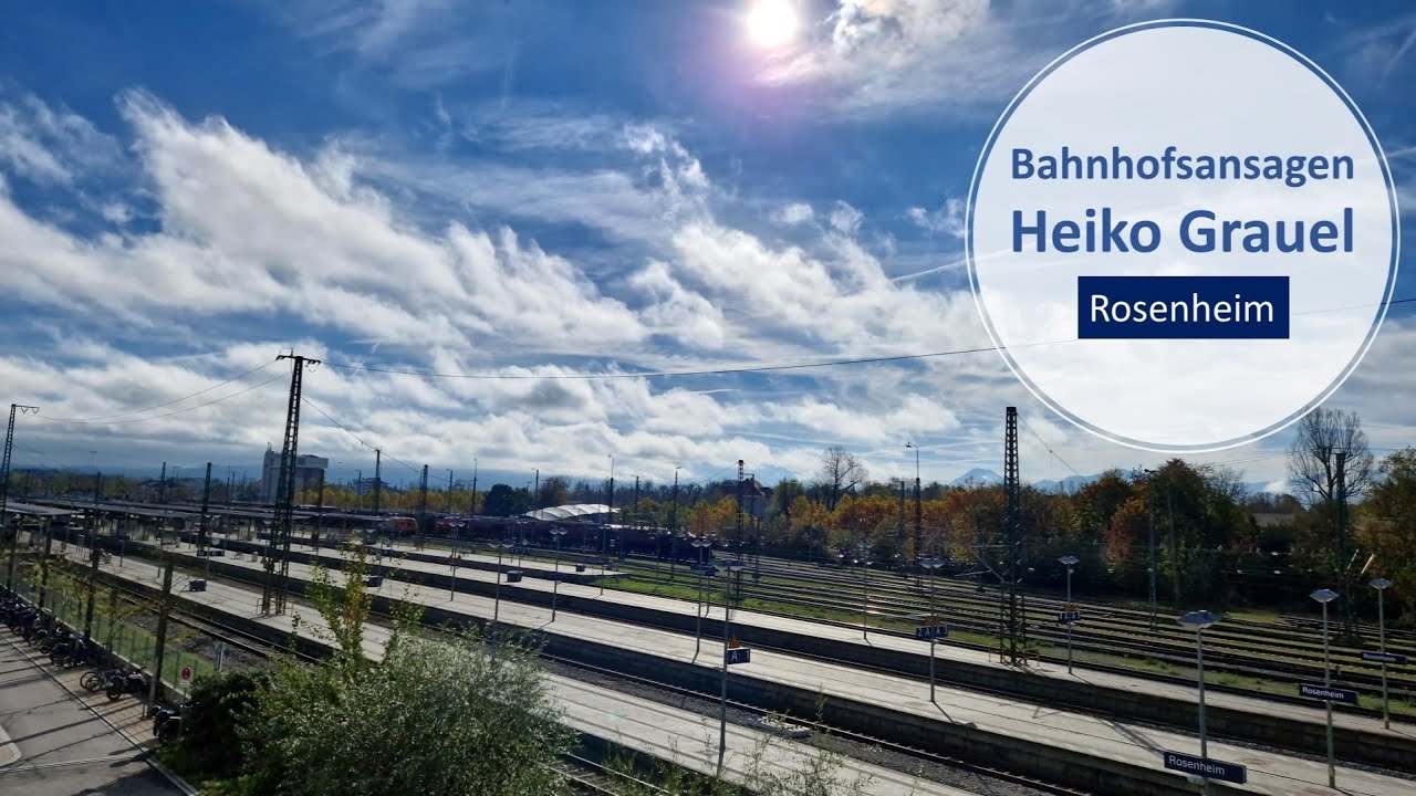 Bahnsteigansagen aus Rosenheim (Heiko Grauel)