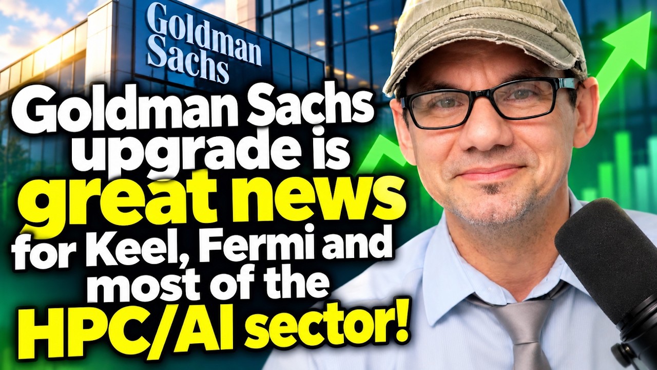 Goldman Sachs upgrade is great news for Keel, Fermi, and most of the HPC/AI sector!