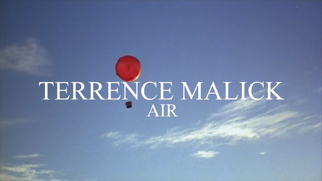 TERRENCE MALICK — AIR
