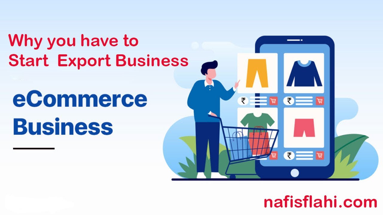 Why you have to Start eCommerce Export Business from India