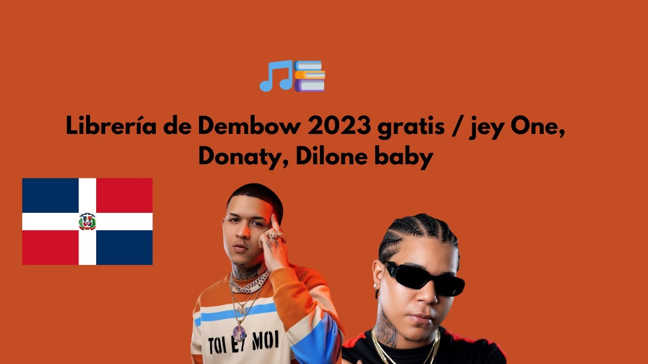 😯🎵📚Librer&iacute;a de Dembow 2023 GRATIS | Jey One x Donaty, Dilon Baby