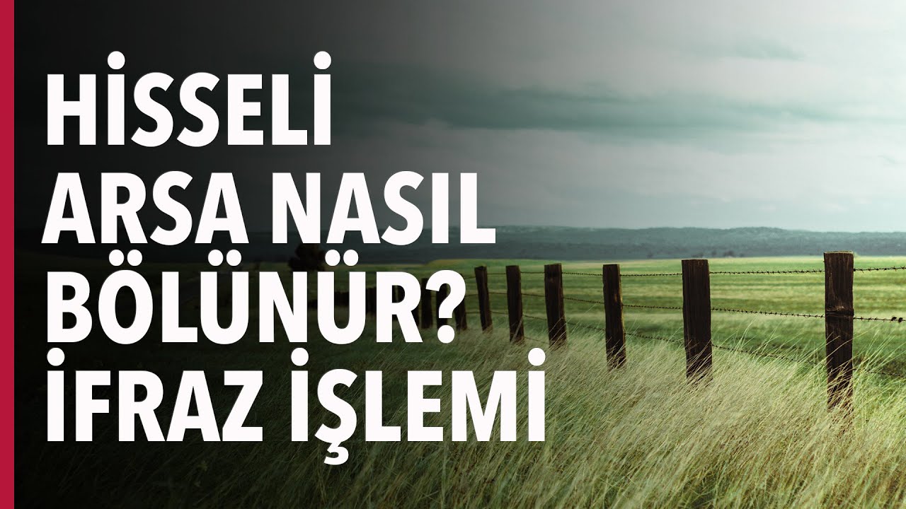 ARSALAR NASIL AYRILIR? İFRAZ İŞLEMİ