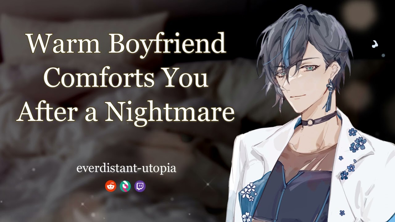 Warm Boyfriend Comforts You After a Nightmare [BFE] [Sleep Aid] [Audio]