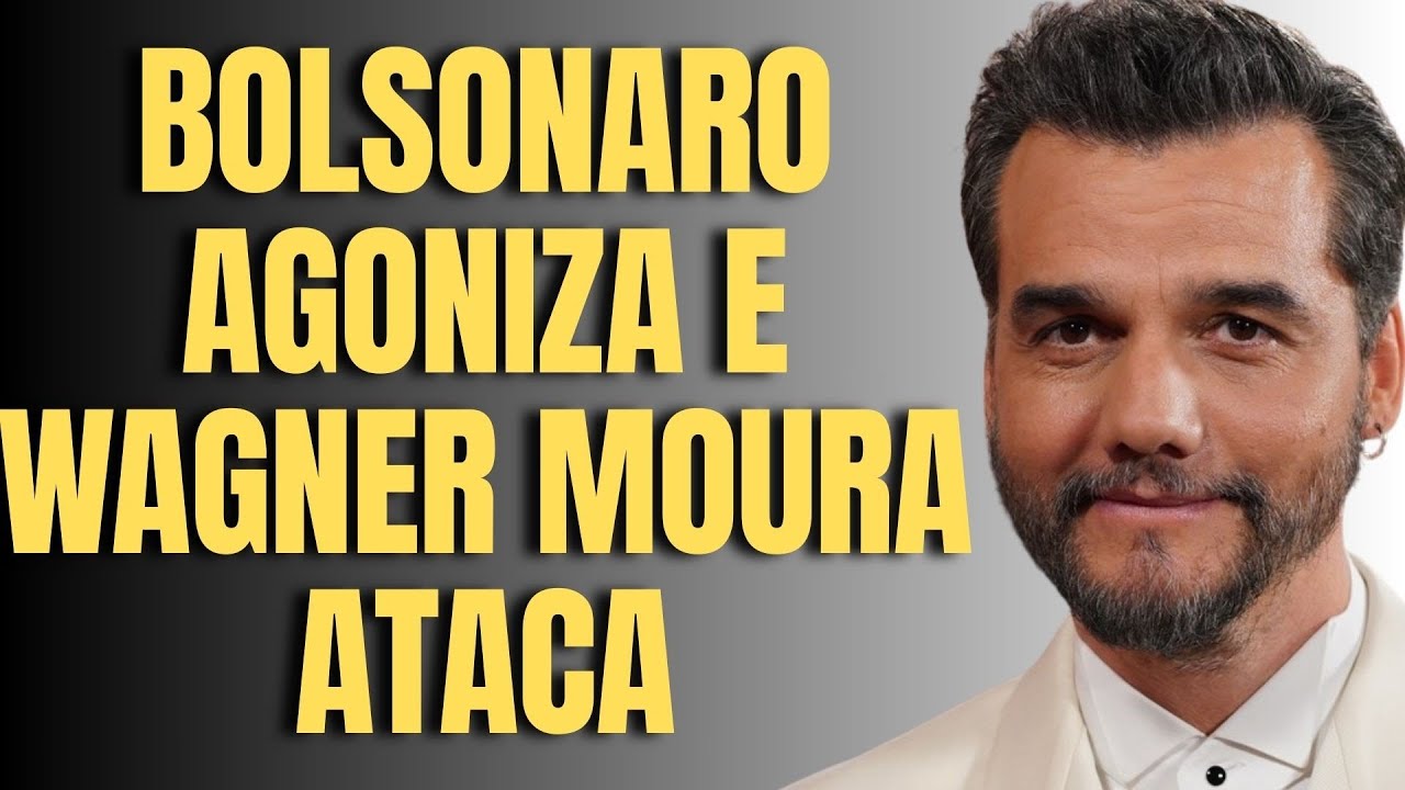 BOLSONARO AGONIZA E WAGNER MOURA ATACA GERANDO REVOLTA 
