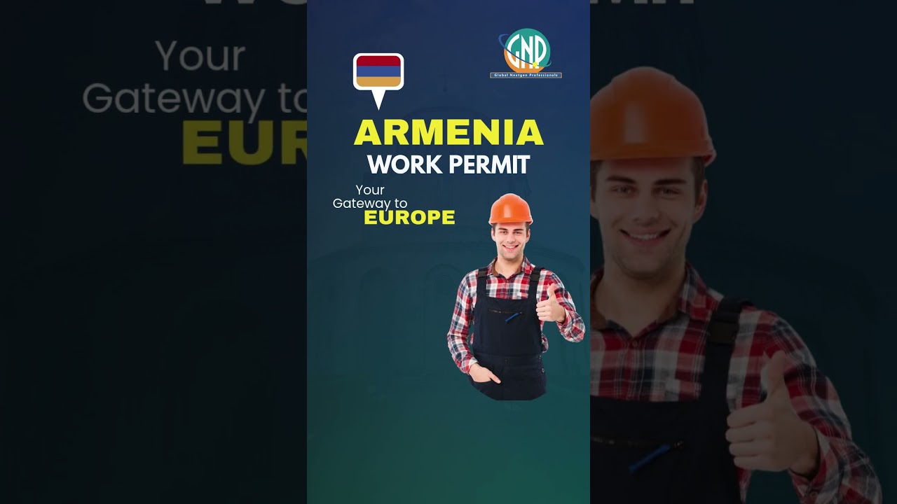 Armenia Work Permit Open for All | No IELTS or Degree Required | ₹40k&ndash;₹50k/month Opportunity
