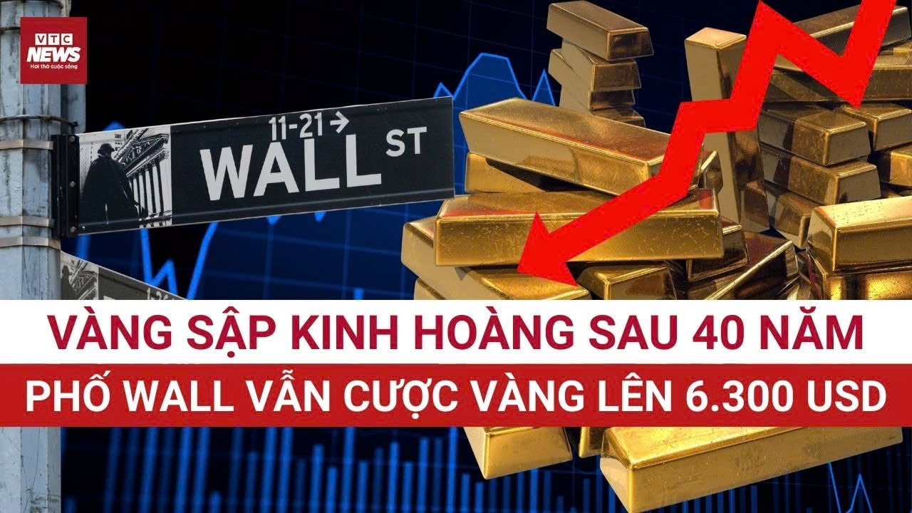 Vàng lao dốc mạnh nhất từ 1980, Phố Wall vẫn cược vàng lên 6.300 USD | VTC News