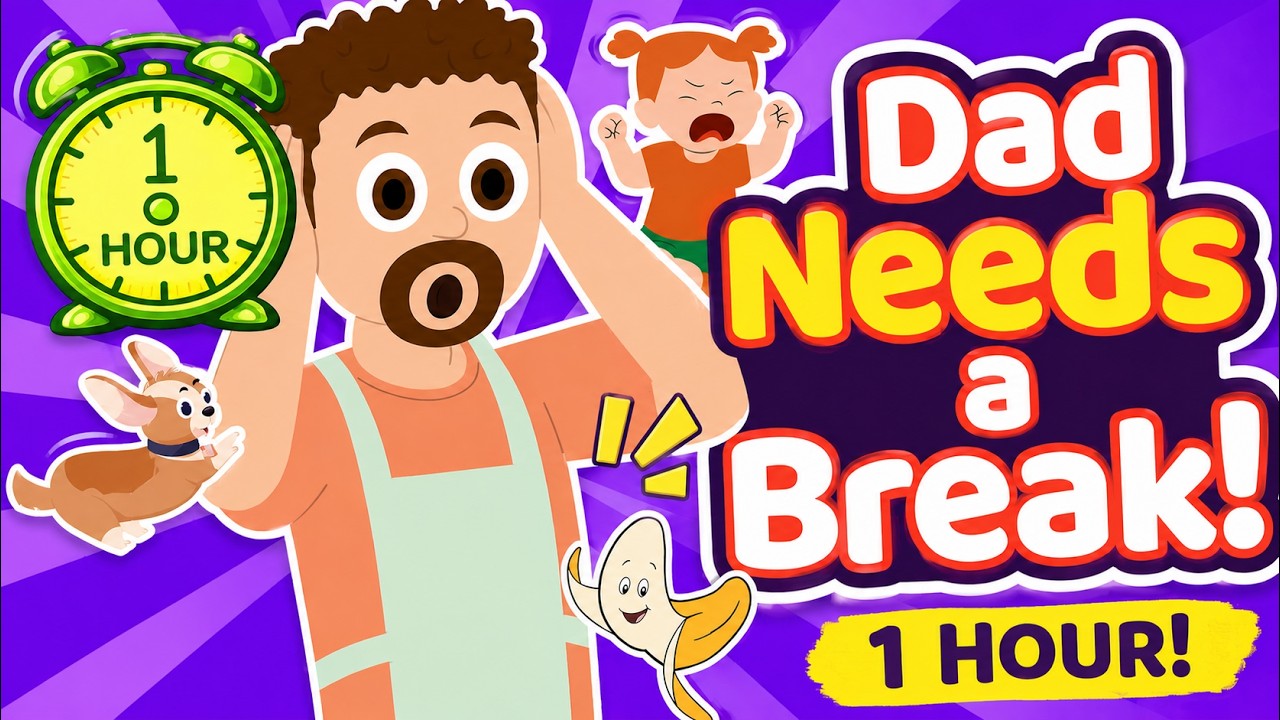 Dad Needs a Break! | Fun & Calming Kids Songs Compilation (1+ Hour)