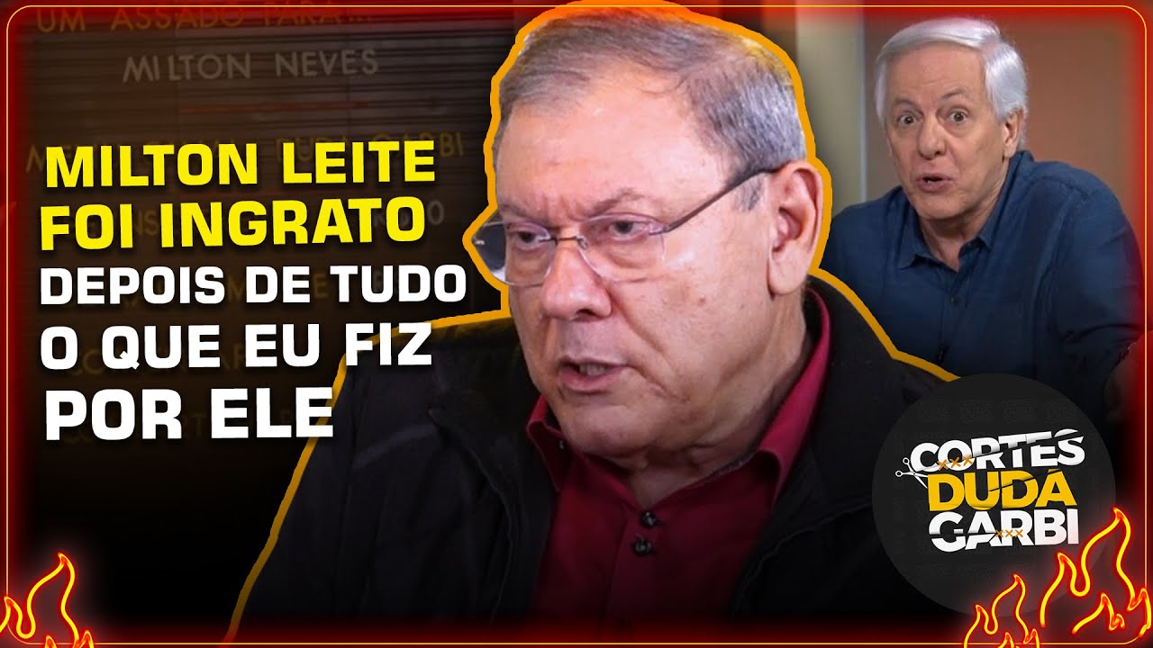 INGRATO - MILTON NEVES REVELA MÁGOA DE MILTON LEITE | Cortes do Duda