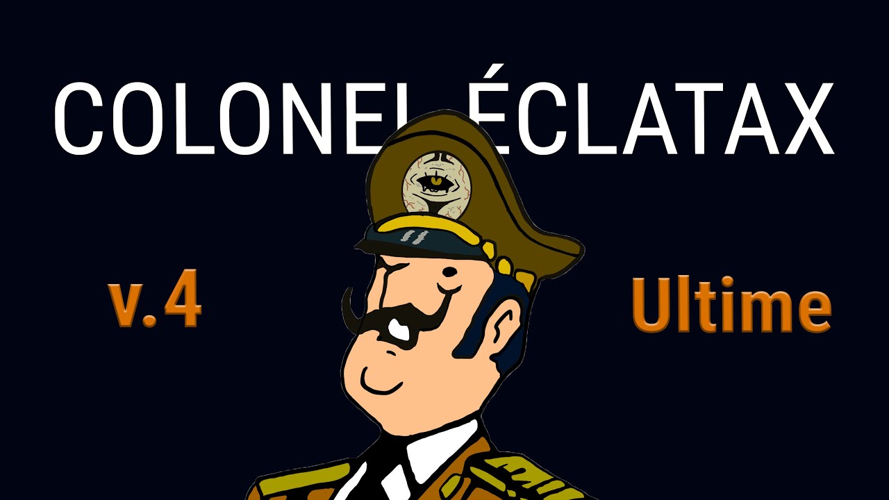 Colonel Eclatax version IV Ultime