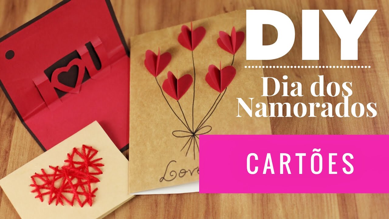 DIY| CARTÕES INCRÍVEIS PARA O DIA DOS NAMORADOS