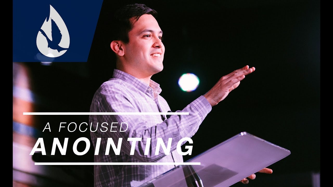 A Focused Anointing