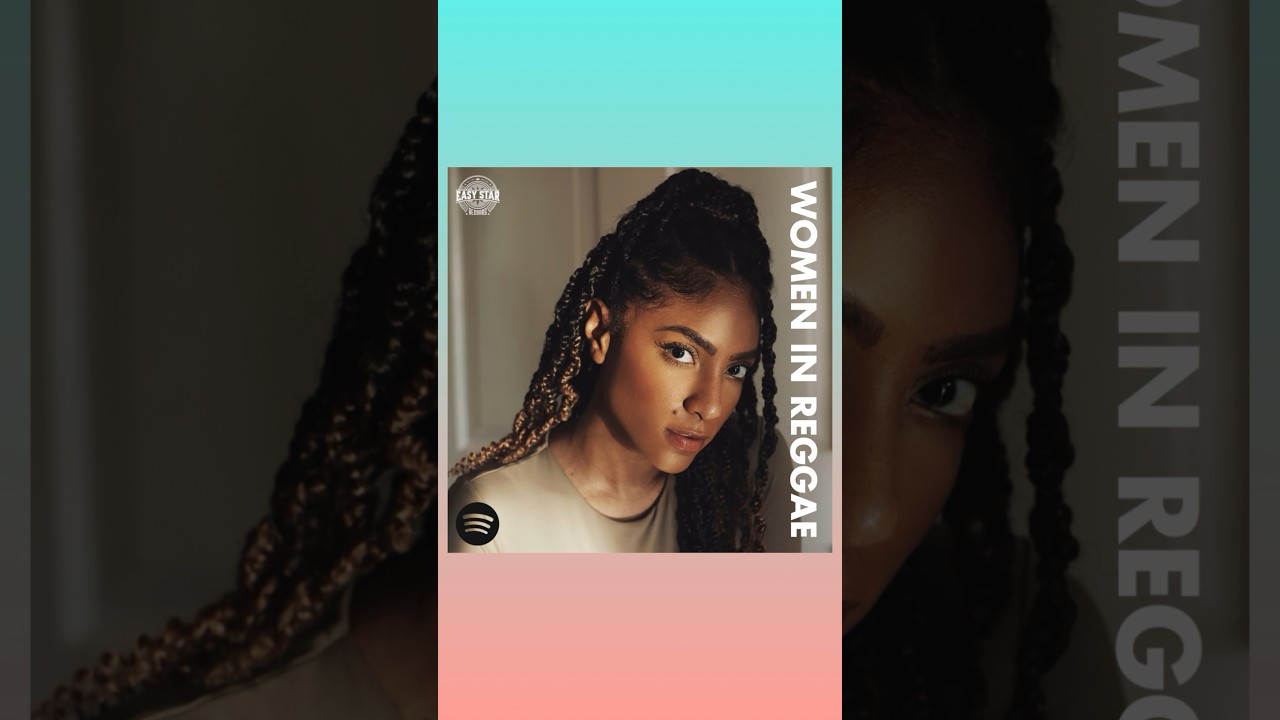 Easy Star: Women in Reggae Spotify Playlist