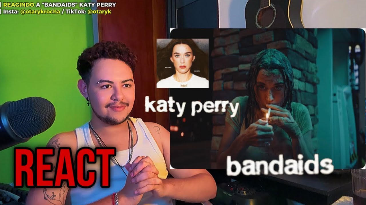 REAGINDO A KATY PERRY - BANDAIDS
