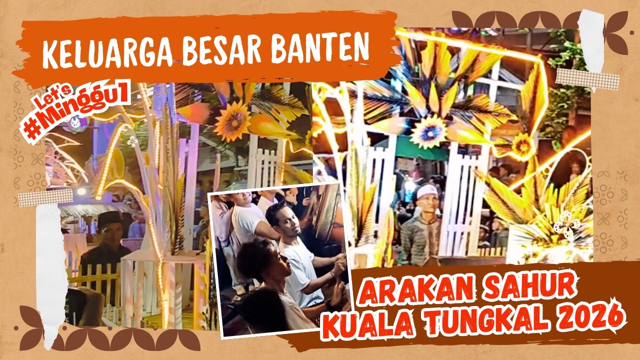 Arakan Sahur Kuala Tungkal 2026 Minggu 1 | Banten X Arumi #festival #arakansahur #kualatungkal