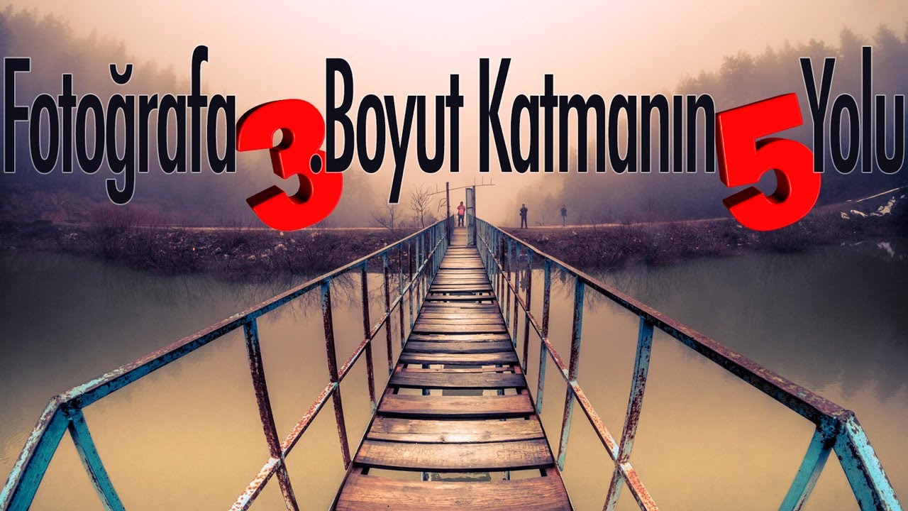 Fotoğrafa 3. Boyut Katmanın 5 Yolu