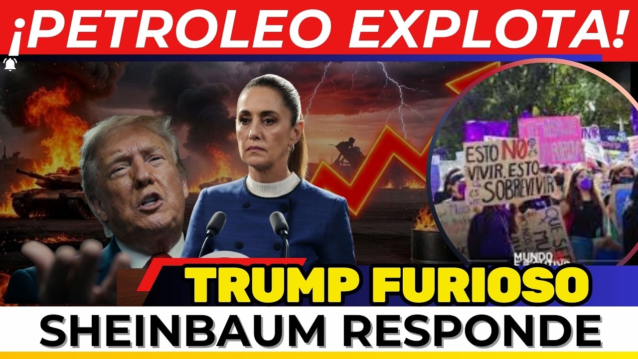 ¡TRUMP sube la TENSIÓN MUNDIAL! Sheinbaum RESPONDE. El PETROLEO EXPL0TA. 8M SE ENCIENDE