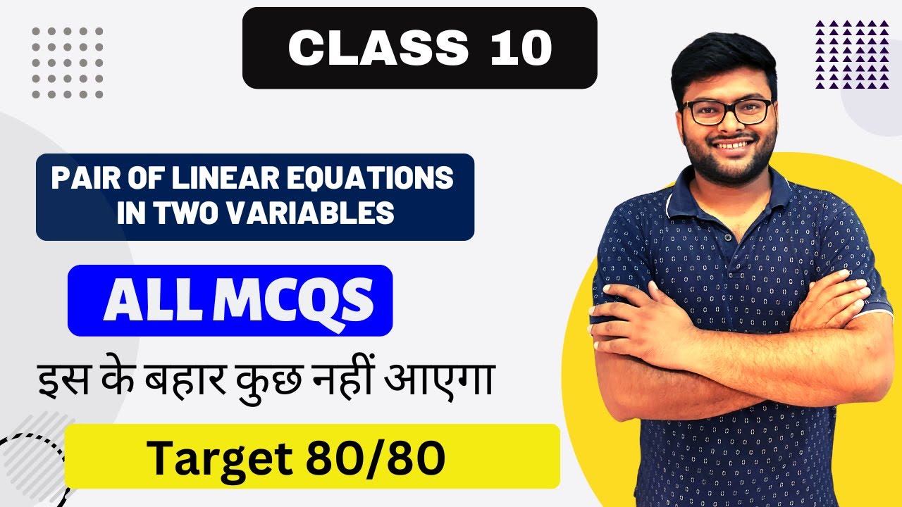 Pair of Linear Equations in two variables  MCQs Class 10 I Class 10 Maths I All Imp MCQ I Ashish Sir