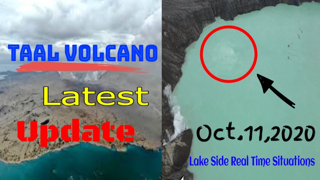 Taal Volcano Latest Update Oct 11,2020  Lake Side Real Situations