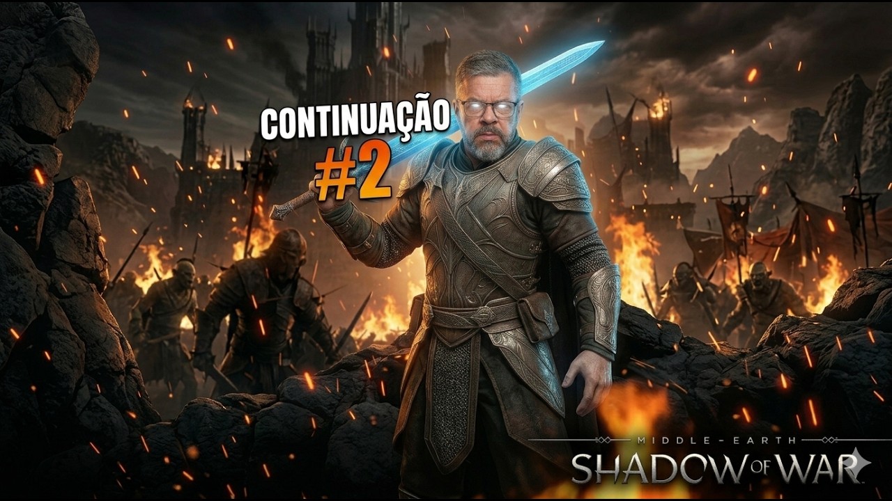 Shadow of War - Continuação #2