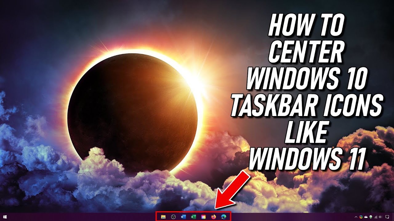 How to Center Windows 10 Taskbar Icons Like Windows 11
