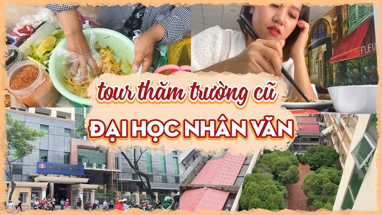 Đột nhập ĐH Nhân Văn - Mình từng ăn gì, tập văn nghệ ở đâu? | Châu Giang nè!