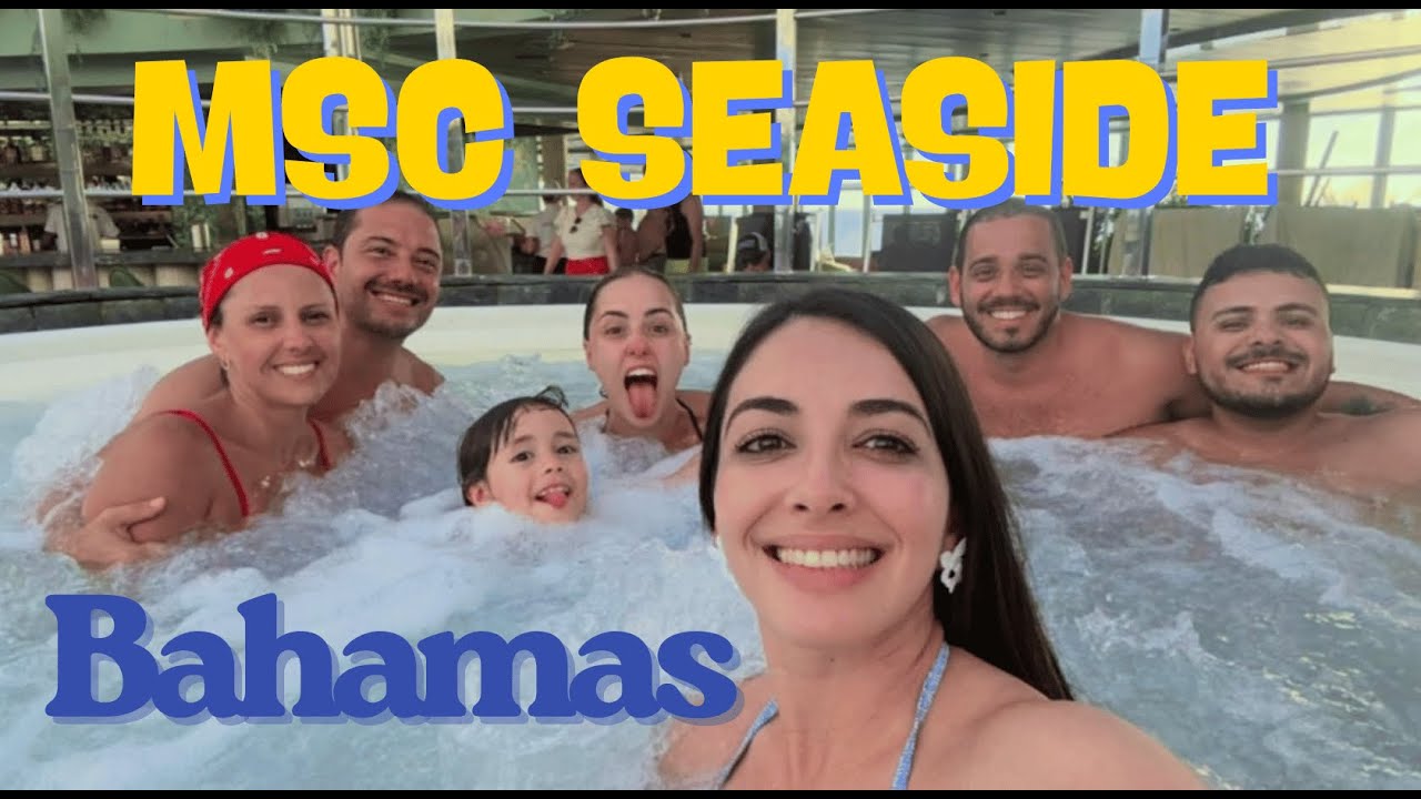 Navegando no cruzeiro da MSC Seaside - Roteiro Bahamas